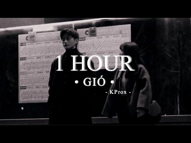 Gió - JanK x KProx「Lo - Fi Ver」/ 1 Hour Lyric Video