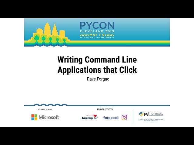 Dave Forgac - Writing Command Line Applications that Click - PyCon 2019