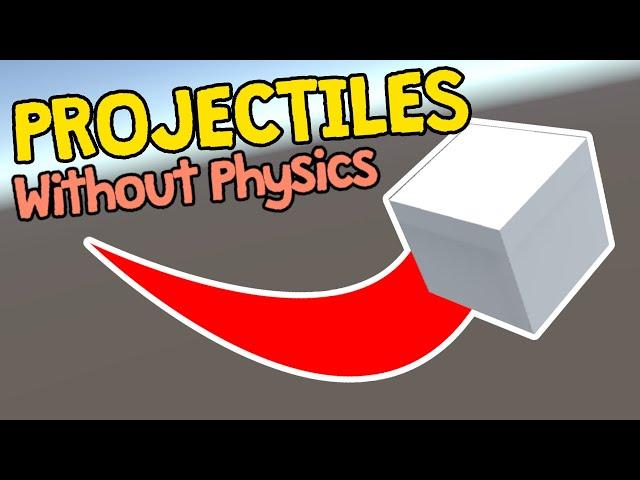 How to Simulate Projectiles WITHOUT PHYSICS in Unity3D