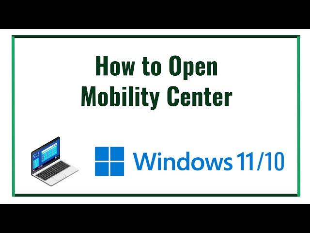 How to Open Mobility Center in Windows 10/11