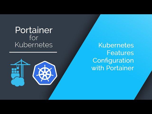 How-To: Kubernetes Features Configuration with Portainer