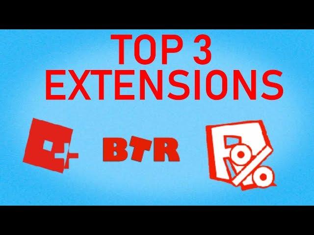 TOP 3 BEST ROBLOX CHROME EXTENSIONS