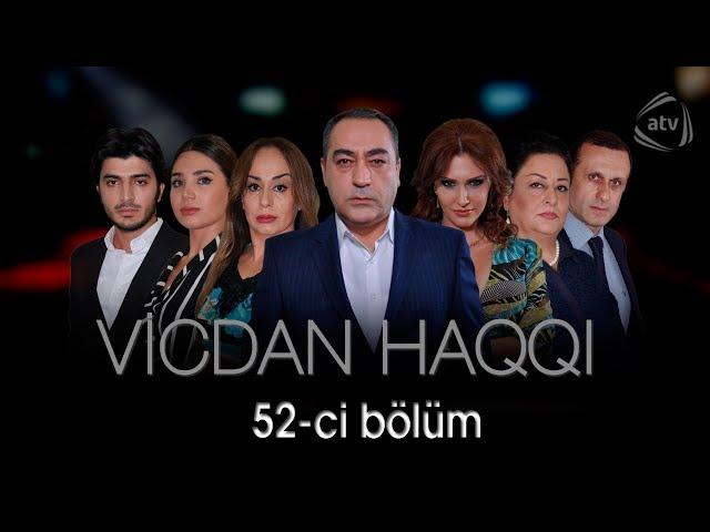 Vicdan haqqı (52-ci bölüm)