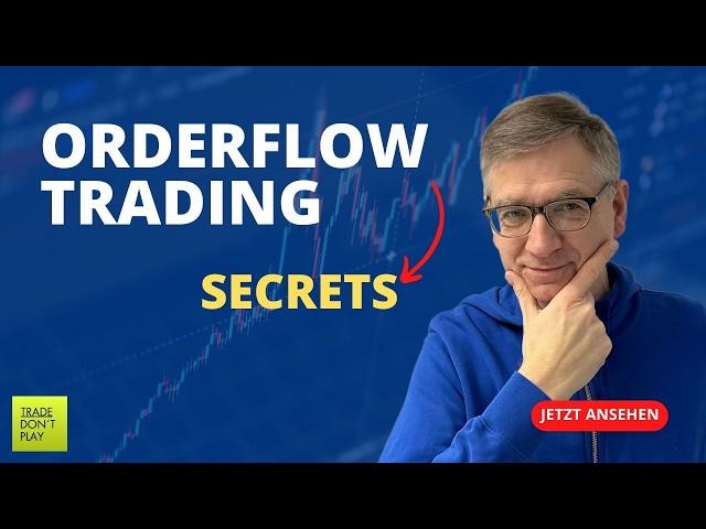 Orderflow Trading: Die Strategie, die Profis verwenden (Einfach erklärt!) - Trade Don´t Play