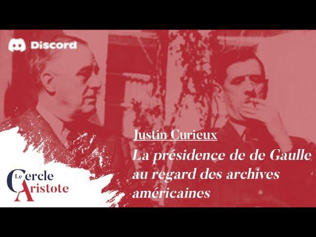 De Gaulle selon les archives US par Justin Curieux