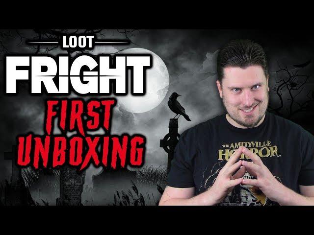 Loot Fright | First Unboxing