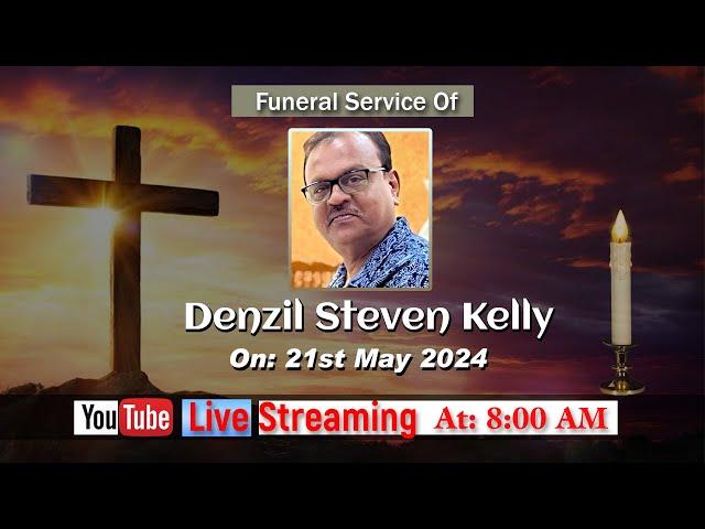 Funeral Service Of  "Denzil Steven Kelly"