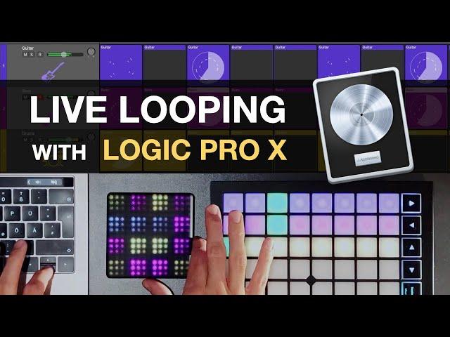 Logic Pro X Live Looping with Launchpad