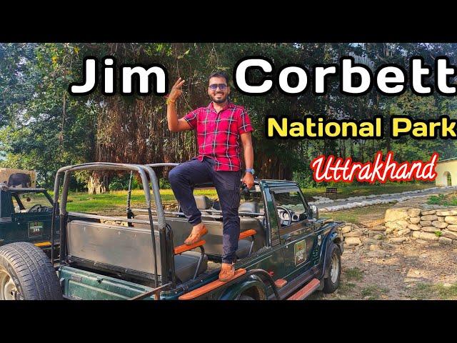 Jim Corbett National Park | Complete Travel Guide Jim Corbett | Ramnagar Uttrakhand | जिम कॉर्बेट