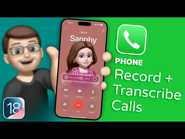 How to Record and Transcribe Phone Calls with iOS 18