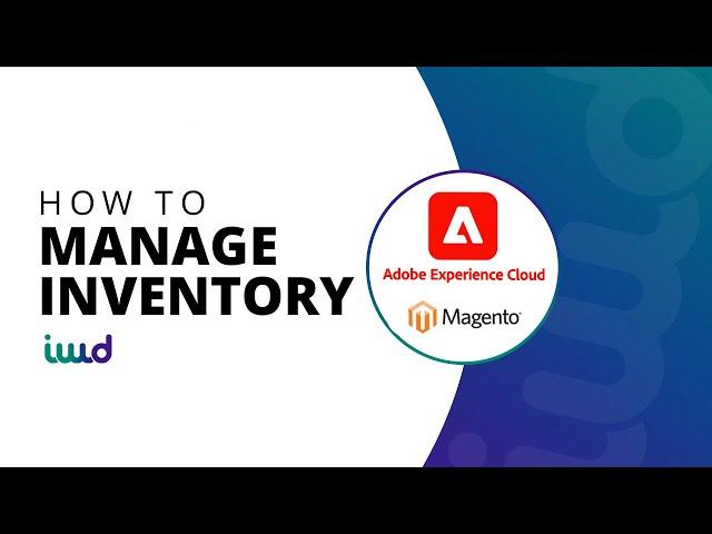 Adobe Commerce powered by Magento Beginner Tutorial | How to Manage Inventory