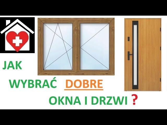 Jak wybrać DOBRE okna i drzwi ? -tego NIE mówią sprzedawcy...