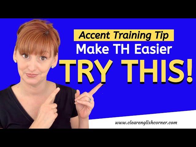 Accent Training Tip: How to Pronounce the TH sound after S and Z