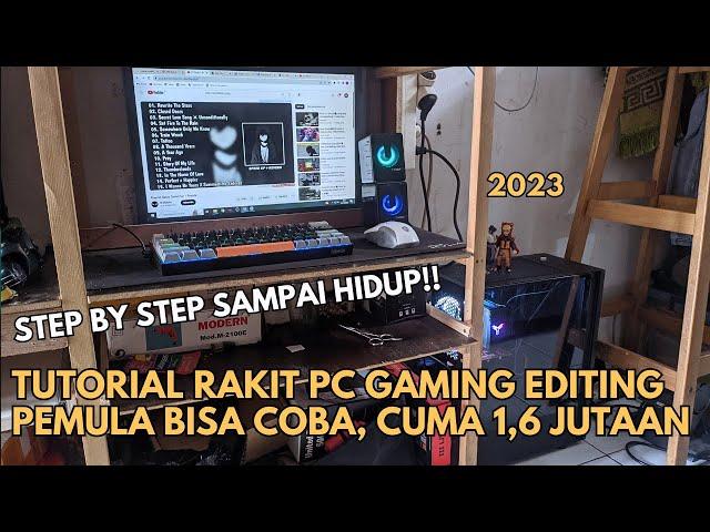 Tutorial Rakit PC 1 Jutaan Sampai Hidup,Mudah Untuk Pemula Pasti Bisa Sendiri 2023 Bisa Buat Gaming