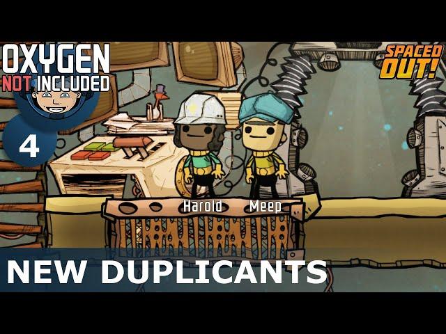 NEW DUPLICANTS - ONI - Spaced Out: Ep. #4 (Oxygen Not Included)