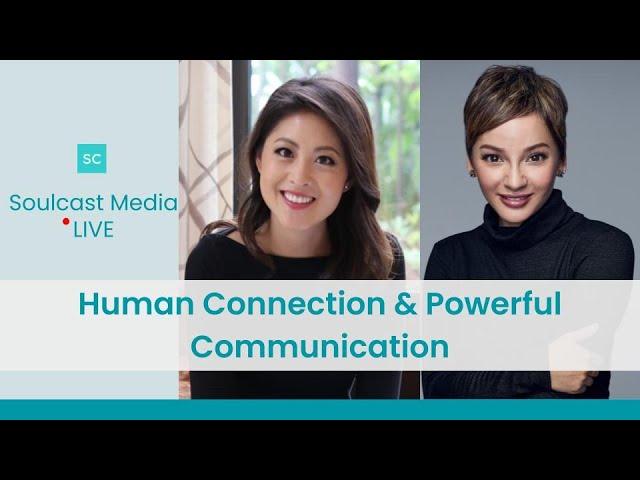 Human Connection & Powerful Communication | Soulcast Media LIVE w/ Simone Heng