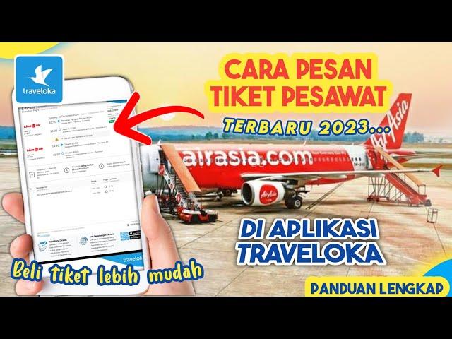 CARA PESAN TIKET PESAWAT DI TRAVELOKA TERBARU 2023 | beli booking tiket pesawat via Traveloka