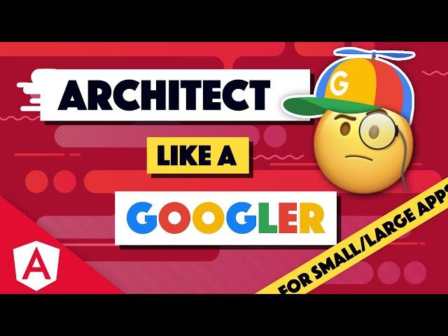 How to structure your Angular apps like a Googler