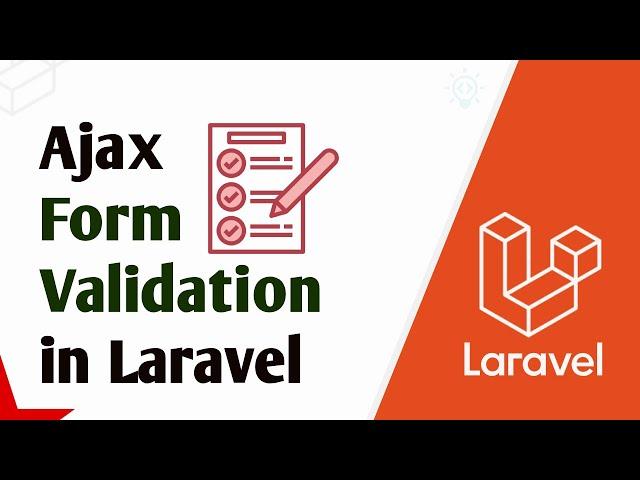 Ajax Form Validation in Laravel