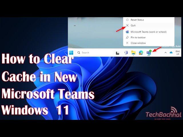 How to Clear Cache in new Microsoft Teams