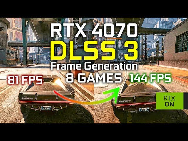 RTX 4070 DLSS 3 Frame Generation + Ray Tracing in 8 Games