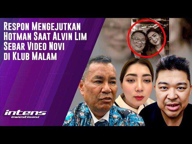 Respon Hotman Saat Alvin Lim Sebar Video Novi Di Klub Malam | Intens Investigasi | Eps 4667