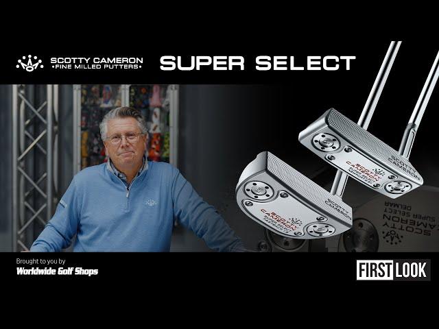 NEW Scotty Cameron Super Select | First Look