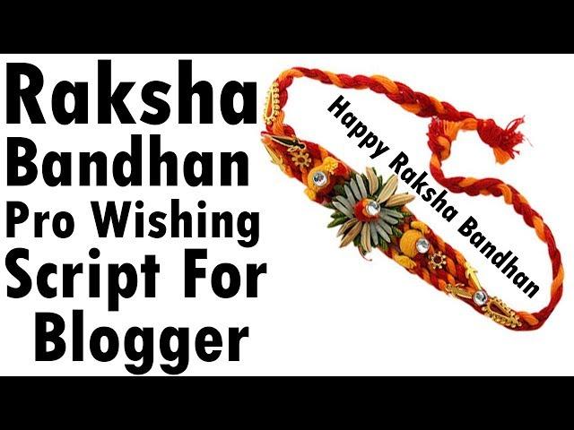 Raksha Bandhan Pro Wishing Script For Blogger - Event Blogging