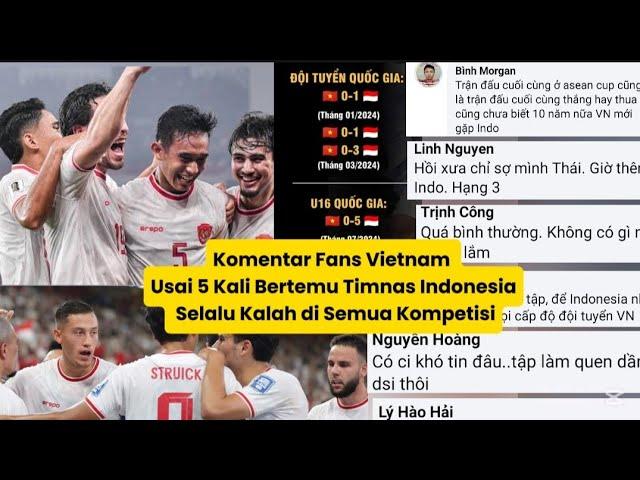 Komentar Fans Vietnam Usai 5 Kali Bertemu Timnas Indonesia Selalu Kalah di Semua Kompetisi