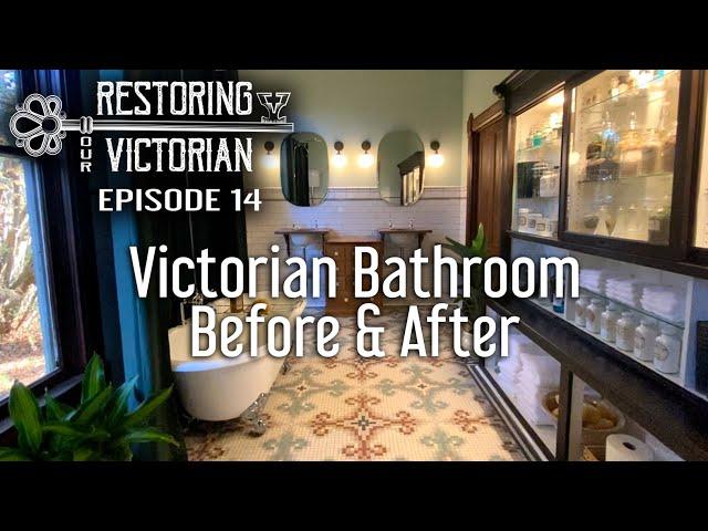 Victorian Bathroom Before & After! Restoring Our Victorian: Episode 14