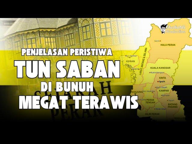 Tun Saban Terbunuh: Fakta dan Rahsia Tersembunyi