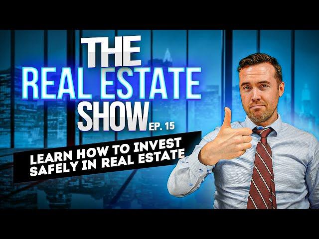 Learn How to Invest Safely in Real Estate