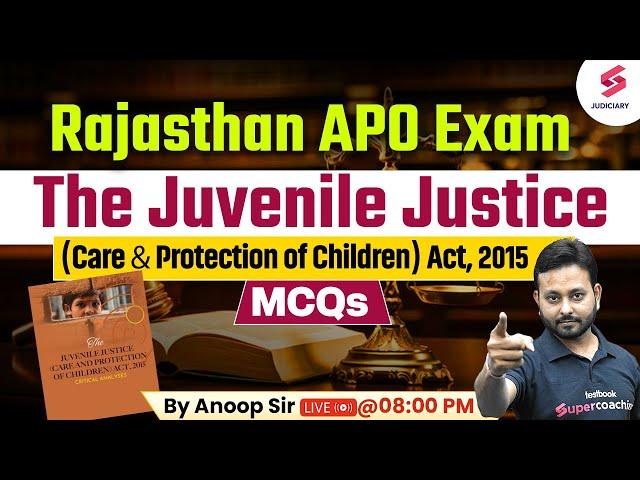 The Juvenile Justice Act, 2015 | Rajasthan APO 2024 | Rajasthan APO Complete Syllabus | Anoop Sir