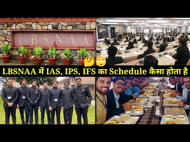 LBSNAA Daily Schedule for IAS IPS IFS Training | LBSNAA Full Day Schedule | Daily Routine in LBSNAA