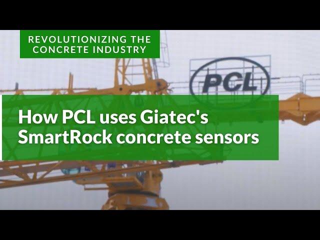 How PCL Uses Giatec's SmartRock Concrete Sensors