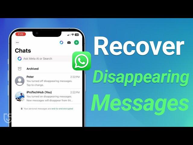 How to Recover Disappearing Messages on WhatsApp [iPhone&Android]