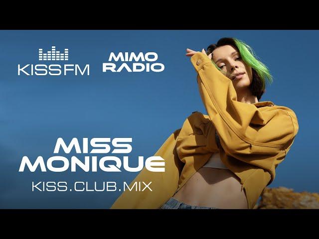 MISS MONIQUE – KISS.CLUB.MIX | KISS FM Podcast (MiMo Radioshow) [Progressive House DJ Mix]