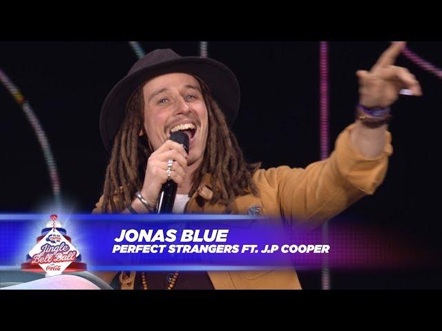 Jonas Blue - ‘Perfect Strangers’ FT. J.P Cooper - (Live At Capital’s Jingle Bell Ball 2017)