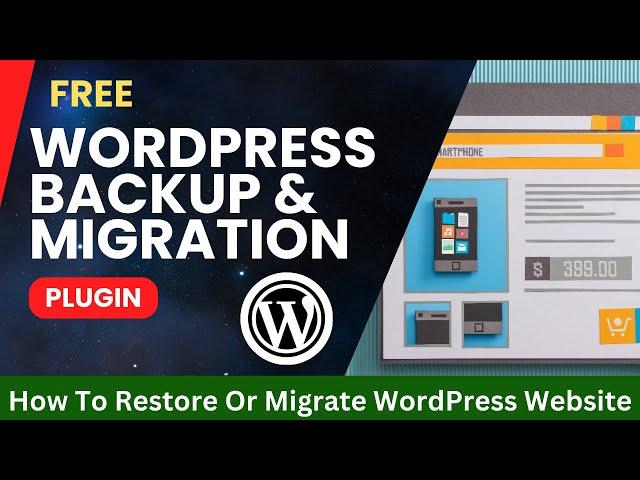 Free WordPress Backup Migration Plugin | Restore Or Migrate WordPress Website To Any Host