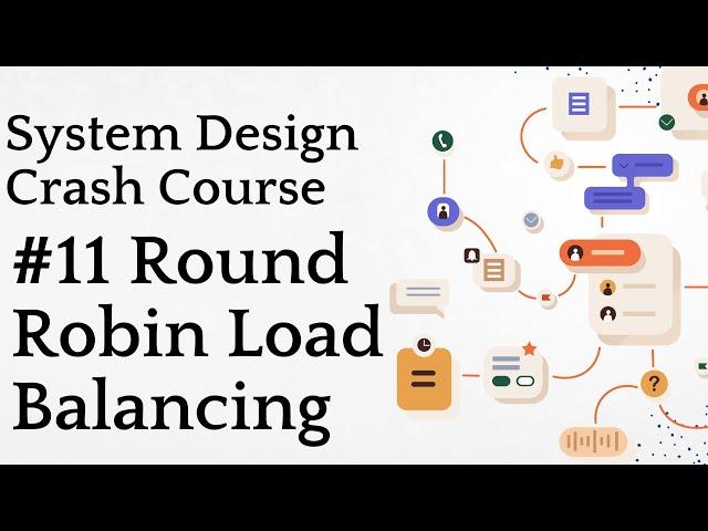 #11 Round Robin Load Balancing | System Design Crash Course