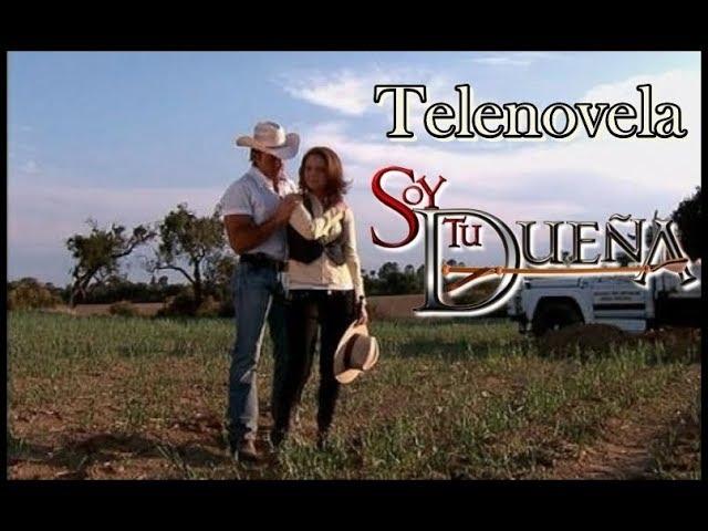 Telenovela SOY TU DUEÑA Episodio 330   con Fernando Colunga y Lucero