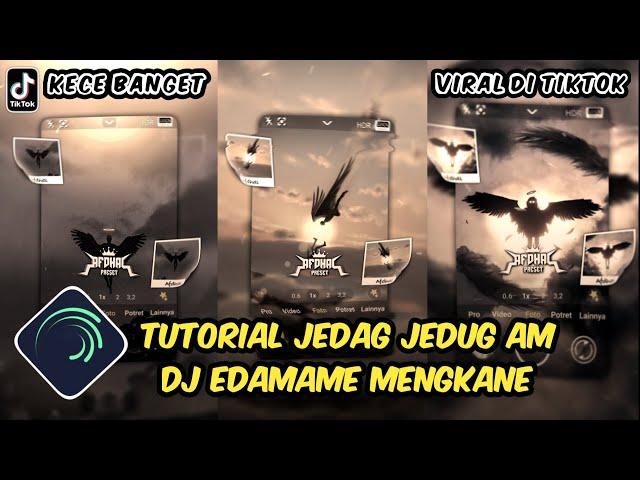 Tutorial Jedag Jedug Alight Motion DJ Edamame Mengkane