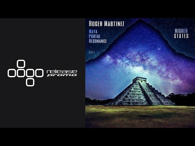 PREMIERE: Roger Martinez - Maya [Higher States]