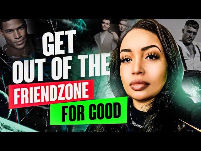 How To Get Out Of The Friendzone For Good