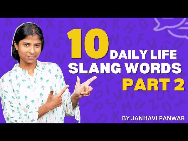 10 Slang Words You Should Start Using Today | Part 2