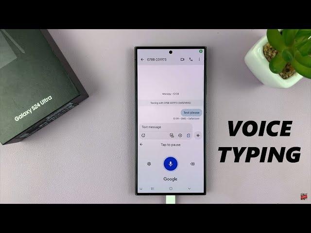 Samsung Galaxy S24 / S24 Ultra: How To Enable & Use Voice Typing