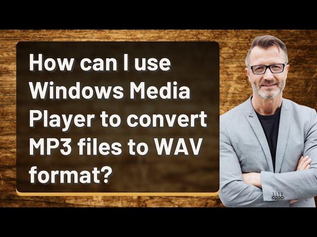 How can I use Windows Media Player to convert MP3 files to WAV format?