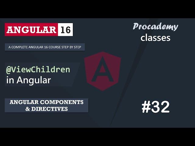 #32 ViewChildren() in Angular | Angular Component & Directives | A Complete Angular Course