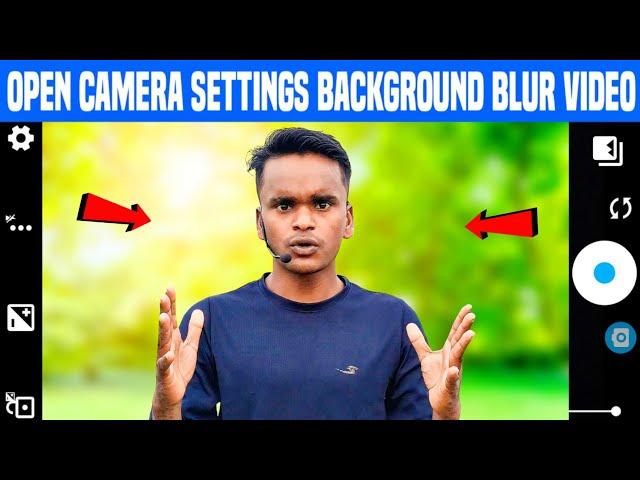 Open Camera से Video का Background Blur करें | Open Camara Settings Video Background Blur |