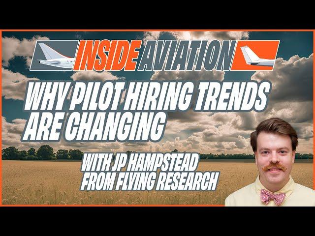 Why Pilot Hiring Trends Are Changing